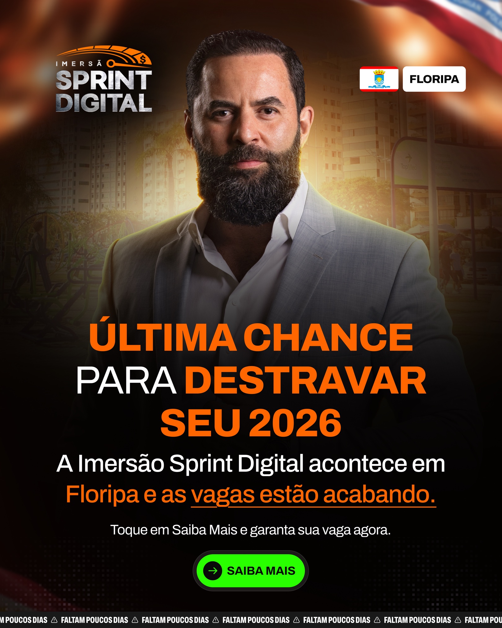 Última chance 2026 — Florianópolis